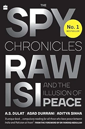 Cover of The Spy Chronicles: RAW, ISI and the Illusion of Peace